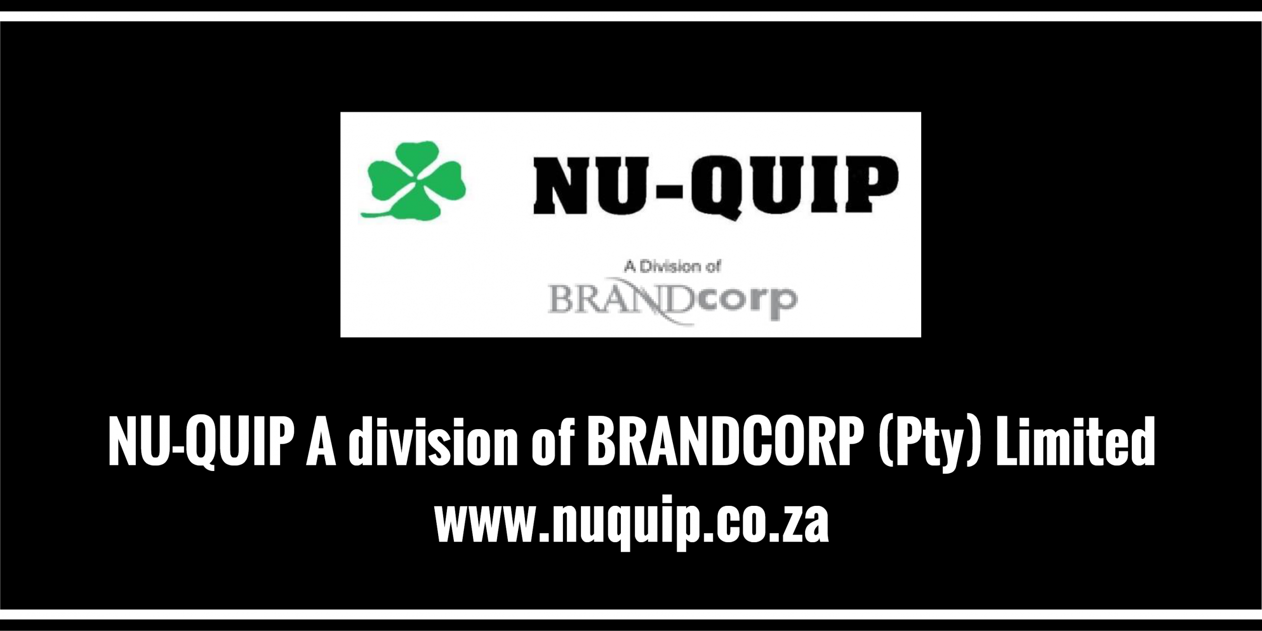 NU-QUIP A division of BRANDCORP (Pty) Limited